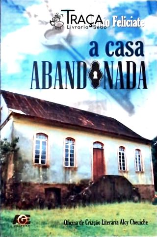 A Casa Abandonada