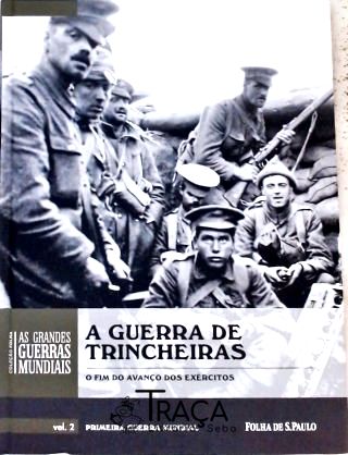 As Guerras de Trincheiras - Vol. 2