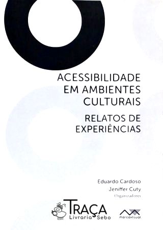 Acessibilidade Em Ambientes Culturais - Inclui Cd