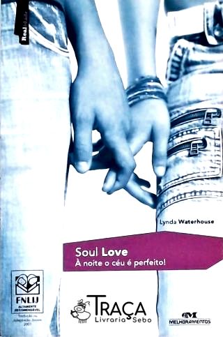 Soul Love - a Noite o Ceu e Perfeito!