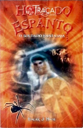 Hora Do Espanto - O Soldado Fantasma