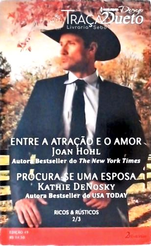 Entre a Atração e o Amor - Procura-se Uma Esposa