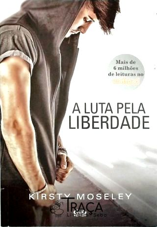 A Luta Pela Liberdade