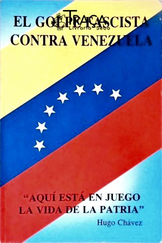 El Golpe Fascista Contra Venezuela