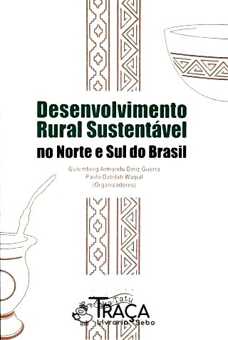 Desenvolvimento Rural Sustentável No Norte E Sul Do Brasil