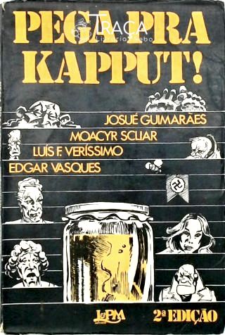 Pega Pra Kapput!
