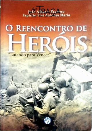 O Reencontro de Heróis