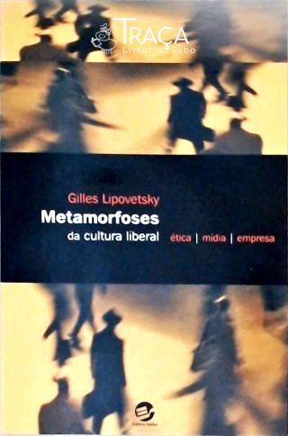 Metamorfoses da Cultura Liberal