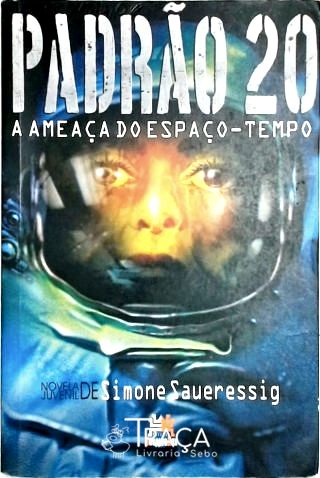 Padrão 20 - a Ameaça do Espaço-tempo