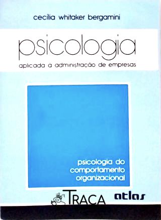 Psicologia Aplicada À Administração de Empresas