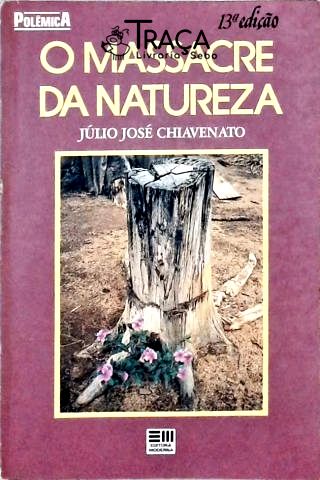 O Massacre da Natureza