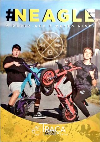 Neagle - a Dupla Que É Outro Nível