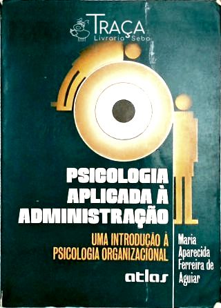 Psicologia Aplicada À Administração