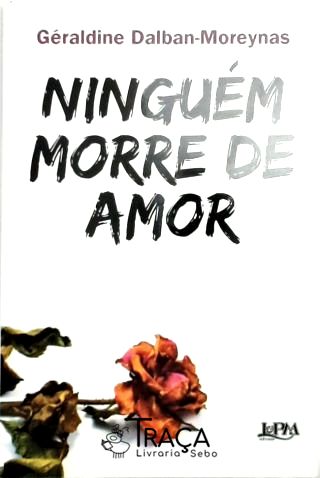 Ninguém Morre de Amor