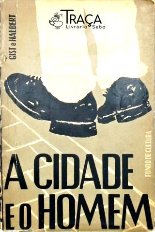 A Cidade e o Homem (volume 1)