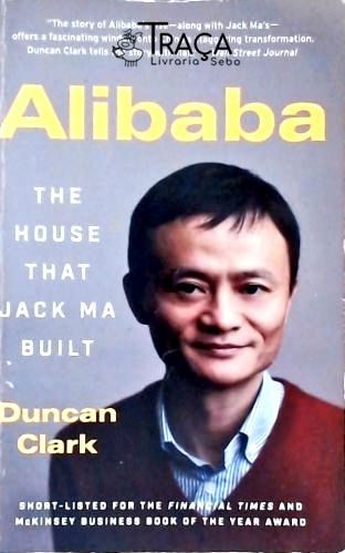 Alibaba - The House That Jack Ma Built