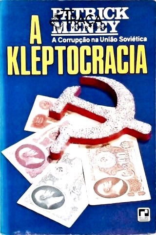 A Kleptocracia