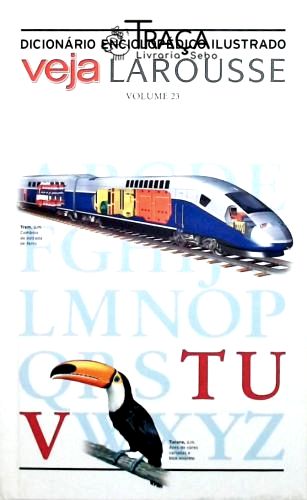 Dicionário Enciclopédico Ilustrado - Veja Larousse Volume 23