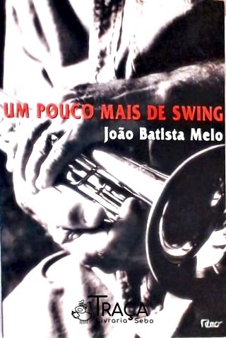 Um Pouco Mais De Swing