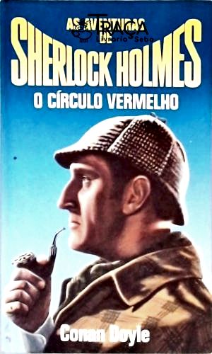 As Aventuras de Sherlock Holmes - o Círculo Vermelho