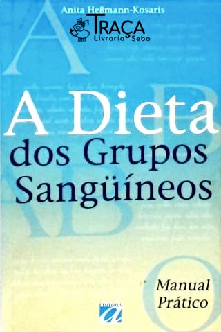 A Dieta dos Grupos Sangüíneos