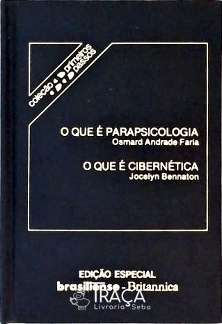 O Que É Parapsicologia - o Que É Cibernética