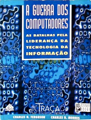 A Guerra dos Computadores