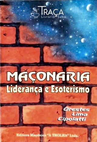 Maçonaria - Liderança e Esoterismo