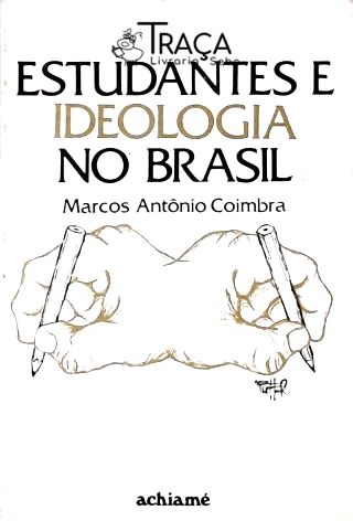 Estudantes e Ideologia No Brasil