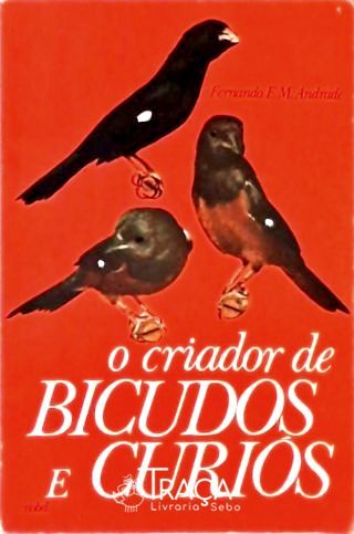 O Criador de Bicudos e Curios