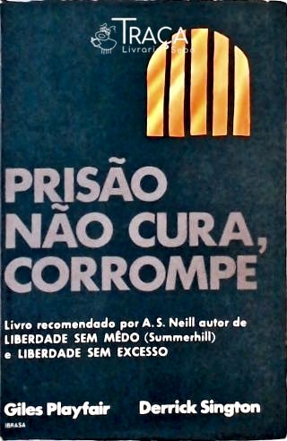 Prisão Não Cura Corrompe