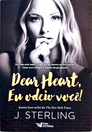 Dear Heart, Eu Odeio Você