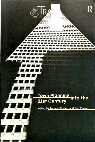 Town Planning Into The 21st Century