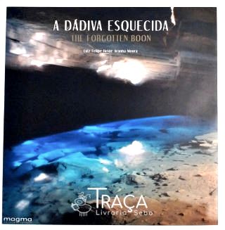 A Dádiva Esquecida - The Forgotten Boon (Bilíngüe)