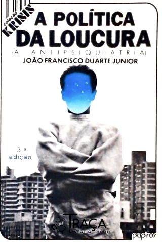 A Política Da Loucura