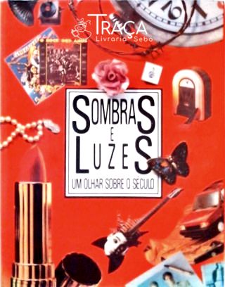 Sombras e Luzes - Um Olhar Sobre o Século