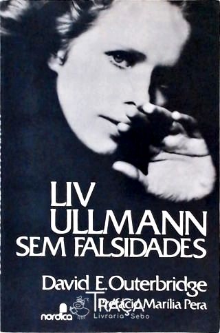 Liv Ullmann - sem Falsidades
