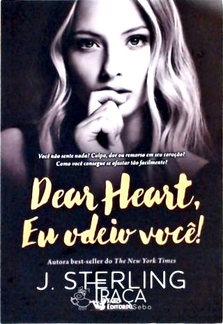 Dear Heart, Eu Odeio Você