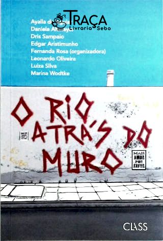 O Rio Atrás Dos Muros