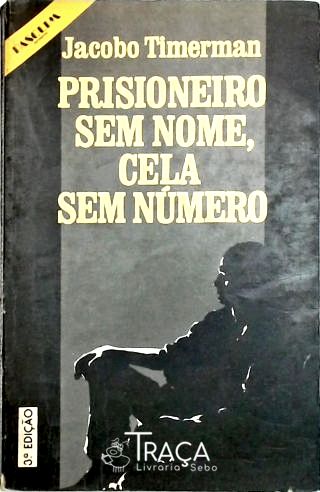 Prisioneiro sem Nome, Cela sem Número