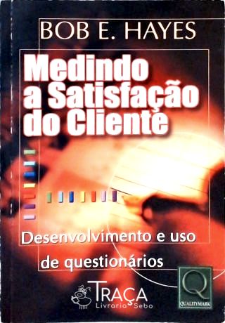 Medindo a Satisfação do Cliente
