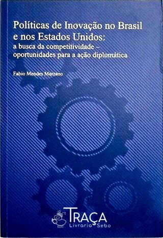 Políticas de Inovação No Brasil e Nos Estados Unidos