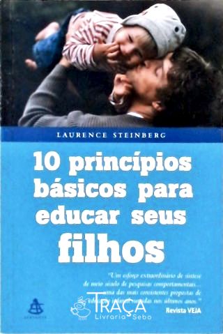 10 Princípios Básicos Para Educar Seus Filhos