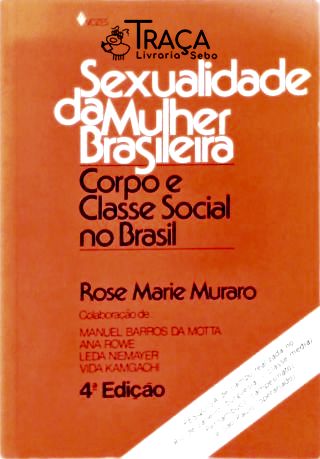 Sexualidade da Mulher Brasileira - Corpo e Classe Social No Brasil