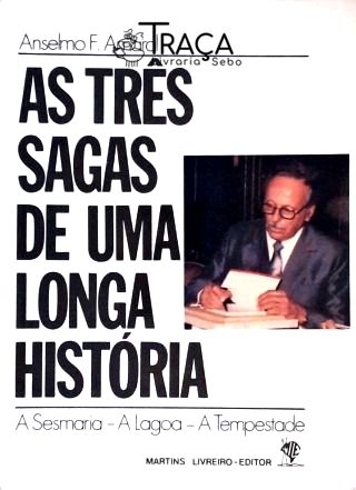 As Três Sagas de Uma Longa História