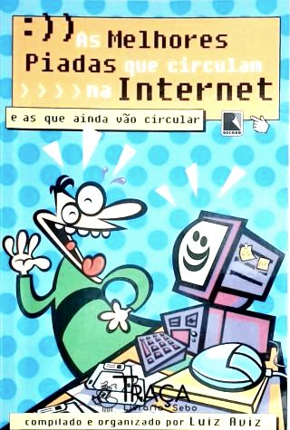 As Melhores Piadas Que Circulam Na Internet