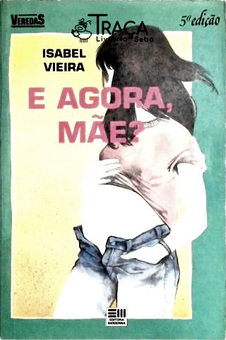 E Agora, Mãe?