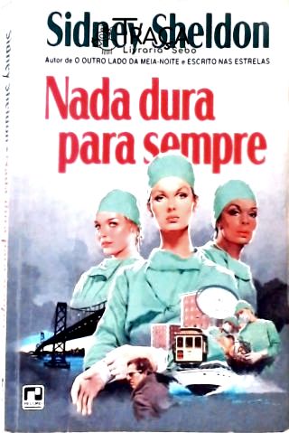 Nada Dura para Sempre