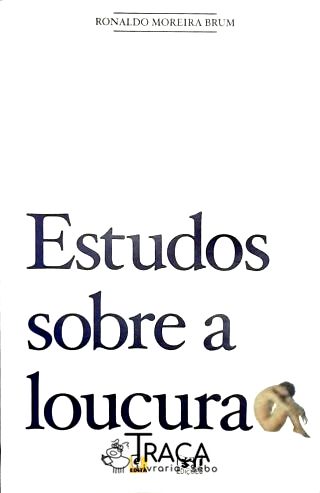 Estudos Sobre a Loucura