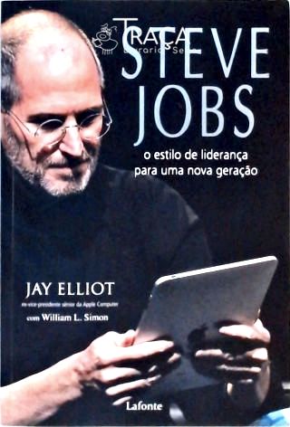 Steve Jobs - o Estilo de Liderança para Uma Nova Geração